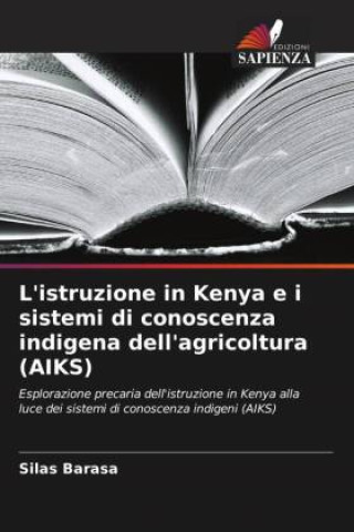 Buch L'istruzione in Kenya e i sistemi di conoscenza indigena dell'agricoltura (AIKS) 