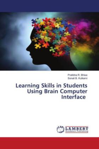 Knjiga Learning Skills in Students Using Brain Computer Interface Sonali B. Kulkarni