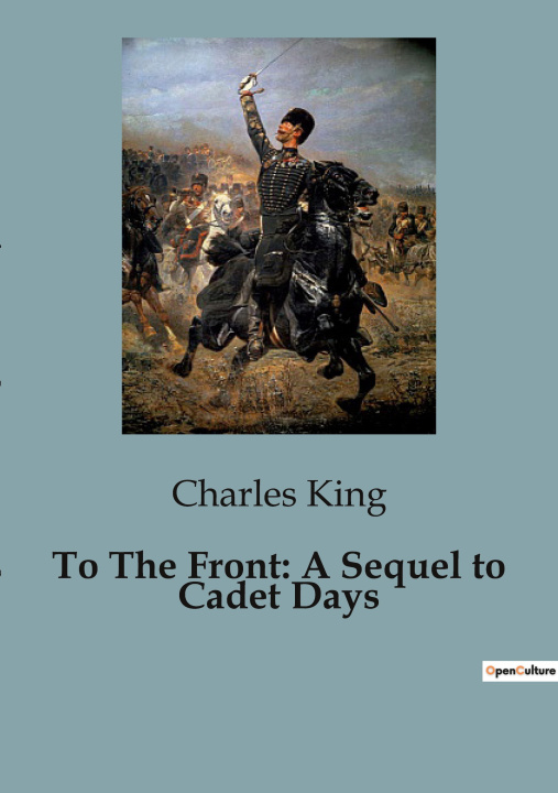Knjiga To The Front: A Sequel to Cadet Days King
