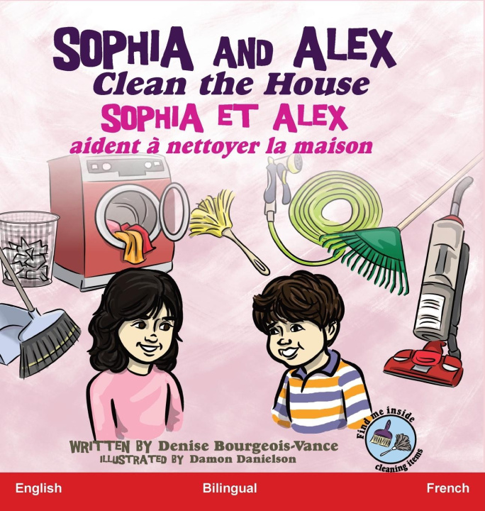 Knjiga Sophia and Alex Clean the House Denise Bourgeois-Vance