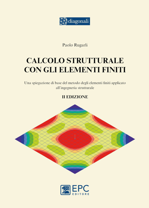Kniha Calcolo strutturale con gli elementi finiti Paolo Rugarli