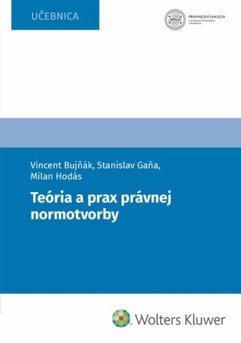 Book Teória a prax právnej normotvorby Vincent Bujňák