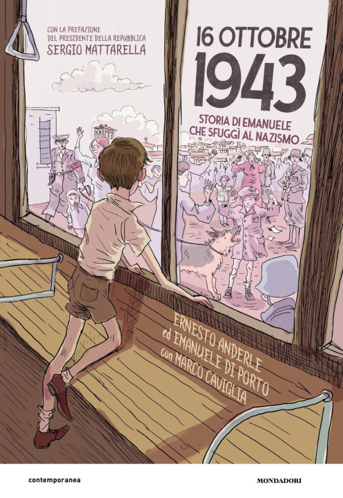 Livro 16 ottobre 1943. Storia di Emanuele che sfuggì al nazismo Ernesto Anderle