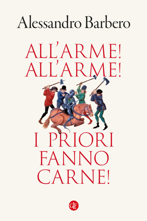 Kniha All’arme! All’arme! I priori fanno carne! Alessandro Barbero