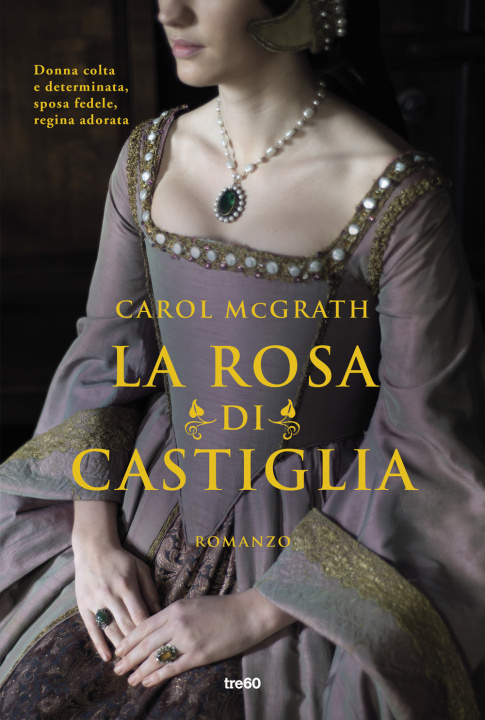 Könyv rosa di Castiglia Carol McGrath