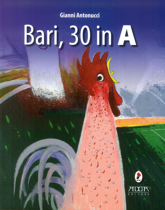 Книга Bari, 30 in A Gianni Antonucci
