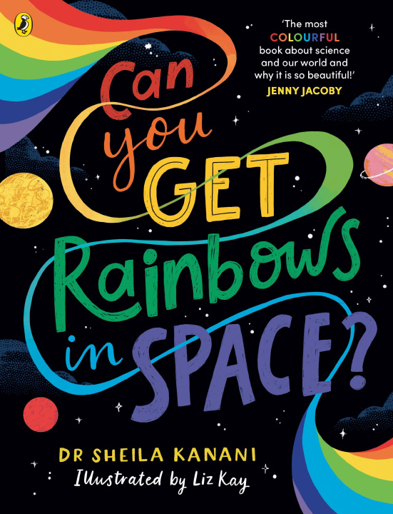Carte Can You Get Rainbows in Space? Dr Sheila Kanani