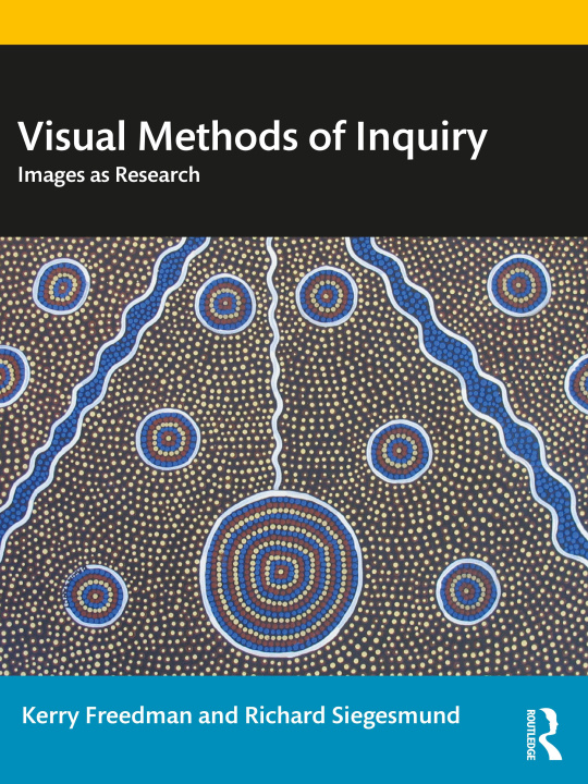 Knjiga Visual Methods of Inquiry Kerry Freedman