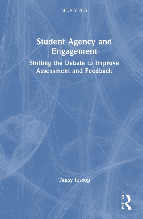 Knjiga Student Agency and Engagement Tansy Jessop