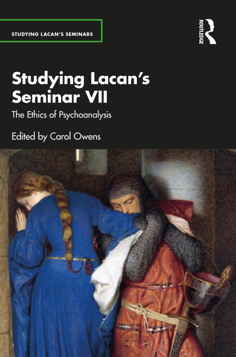 Knjiga Studying Lacan's Seminar VII Carol Owens