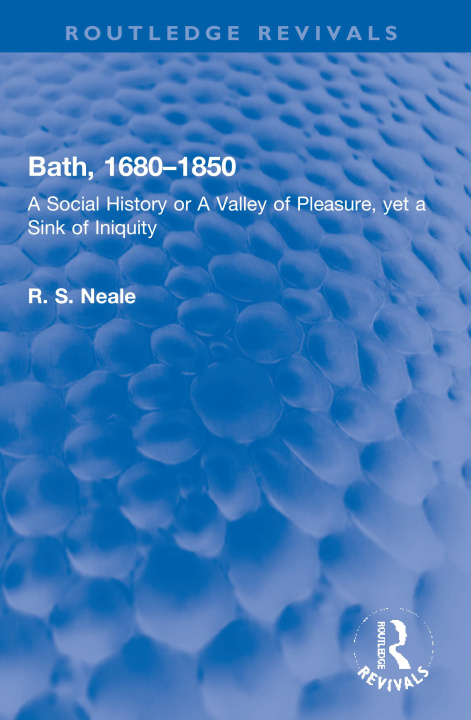 Knjiga Bath, 1680-1850 R. S. Neale