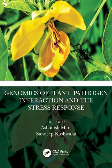 Knjiga Genomics of Plant-Pathogen Interaction and the Stress Response Ashutosh Mani