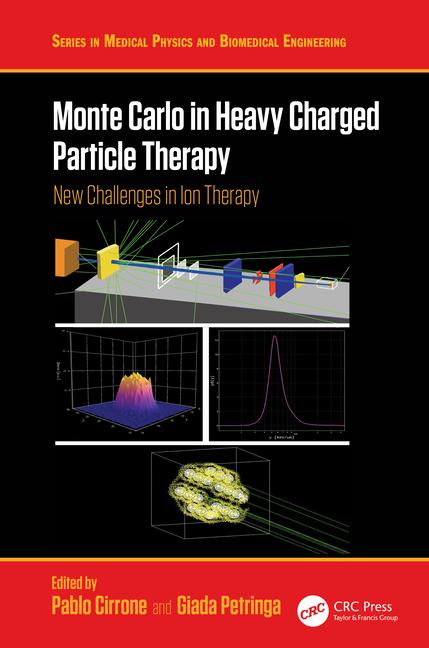 Knjiga Monte Carlo in Heavy Charged Particle Therapy Pablo Cirrone