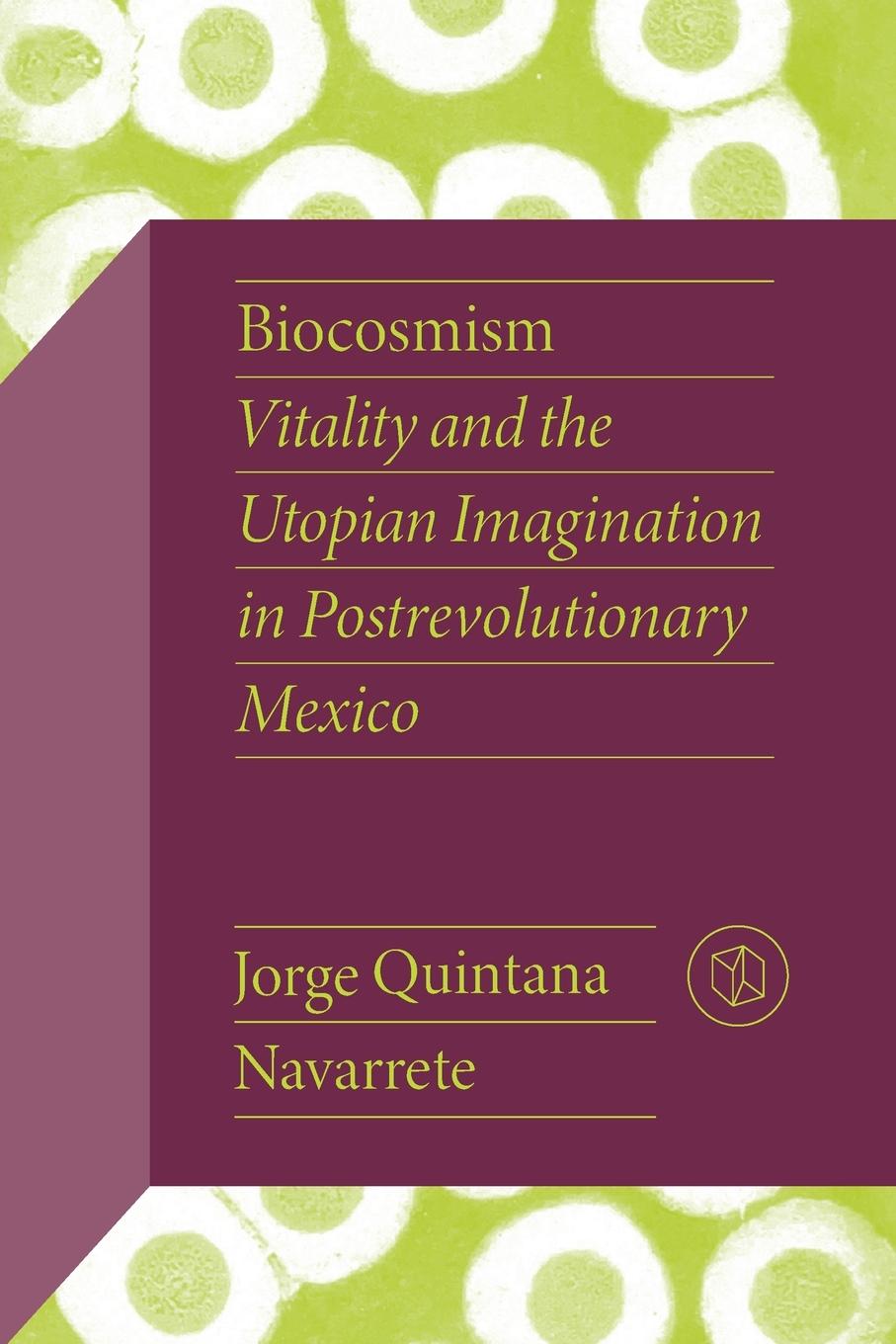 Knjiga Biocosmism Jorge Quintana Navarrete