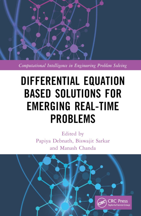 Book Differential Equation Based Solutions for Emerging Real-Time Problems Papiya Debnath