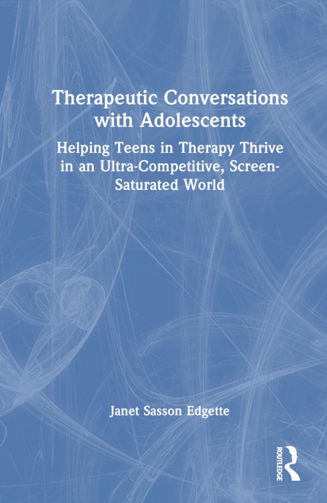 Knjiga Therapeutic Conversations with Adolescents Edgette
