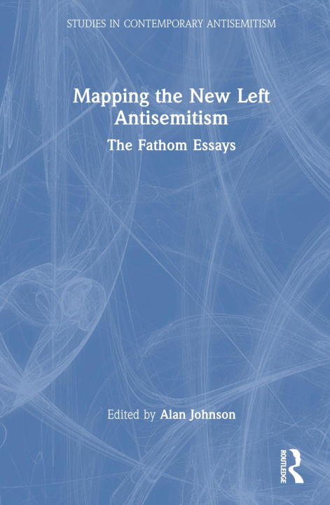 Knjiga Mapping the New Left Antisemitism Johnson