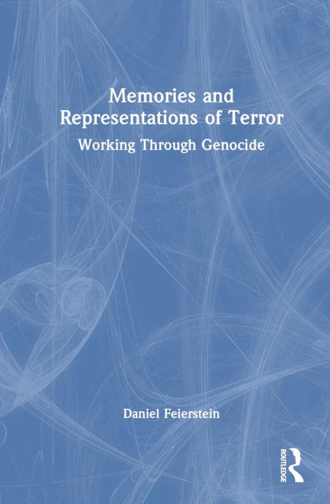 Βιβλίο Memories and Representations of Terror Daniel Feierstein