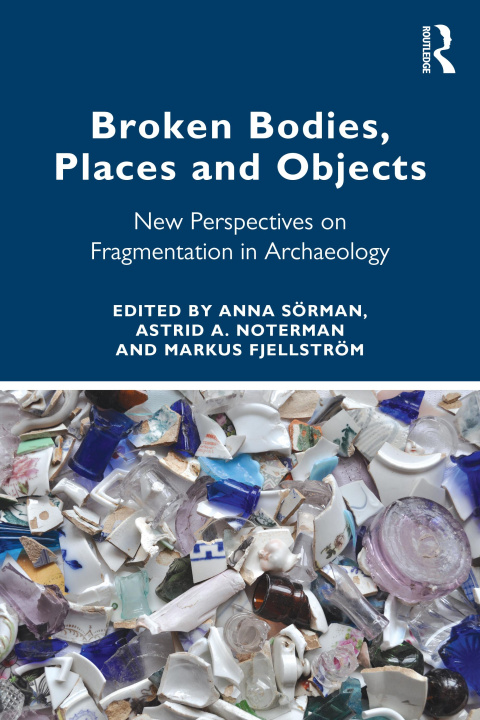Knjiga Broken Bodies, Places and Objects Astrid A. Noterman