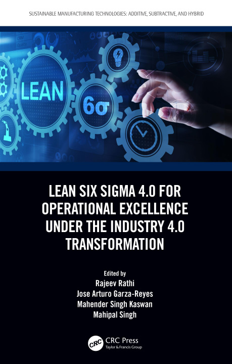 Knjiga Lean Six Sigma 4.0 for Operational Excellence Under the Industry 4.0 Transformation Rajeev Rathi