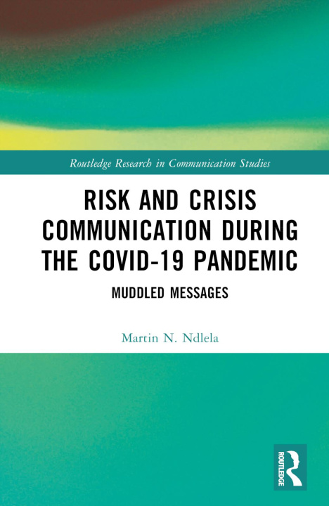 Knjiga Risk and Crisis Communication During the COVID-19 Pandemic Ndlela