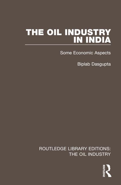 Book Oil Industry in India Biplab Dasgupta