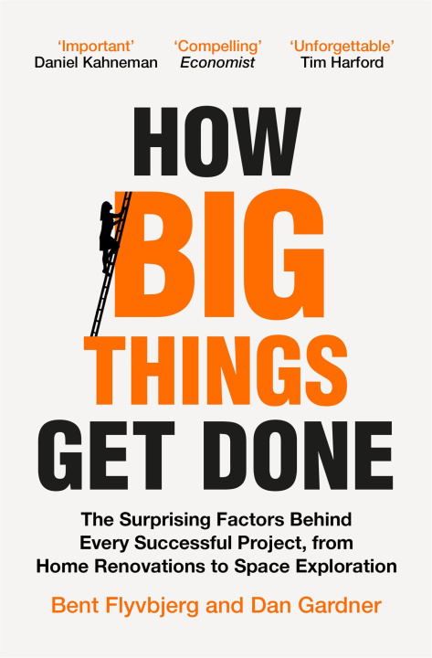 Könyv How Big Things Get Done Bent Flyvbjerg