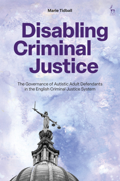 Knjiga Disabling Criminal Justice Tidball