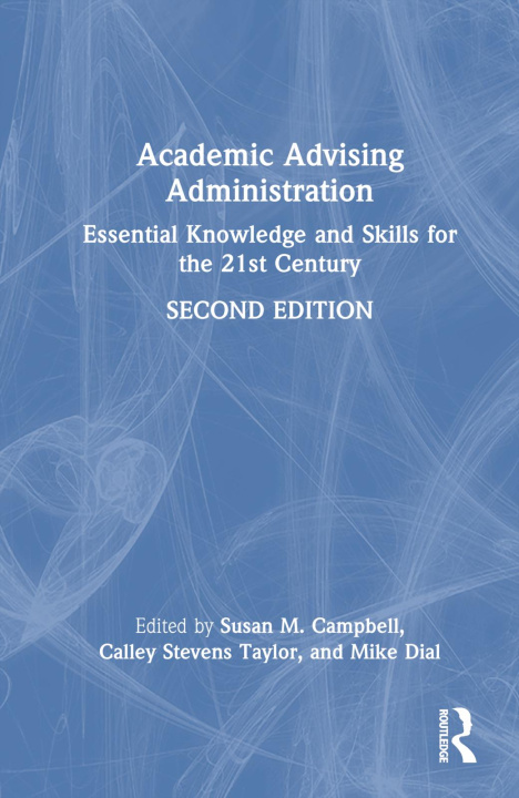 Knjiga Academic Advising Administration Susan M. Campbell