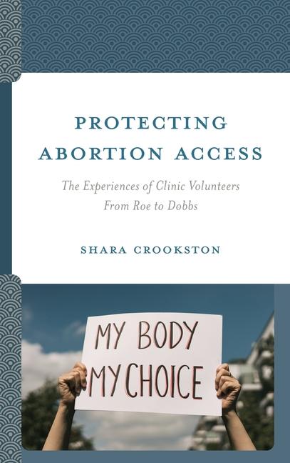 Knjiga Protecting Abortion Access Shara Crookston