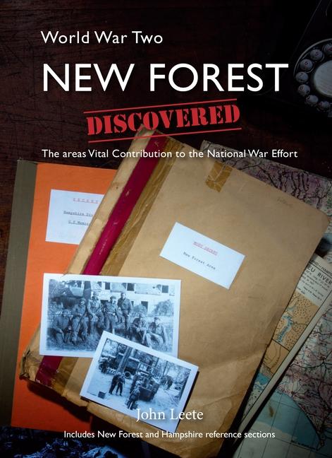 Kniha WW2 New Forest Discovered John Leete