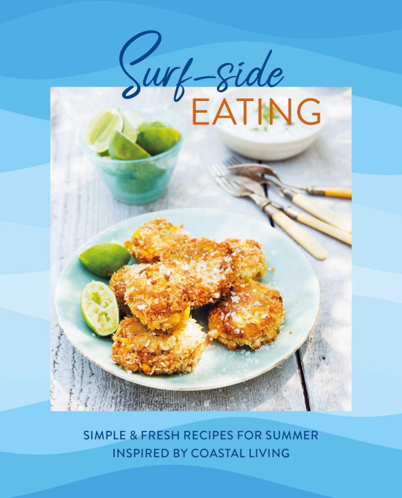 Knjiga Surf-side Eating Ryland Peters & Small