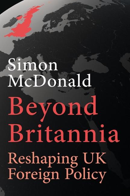 Knjiga Beyond Britannia Simon McDonald