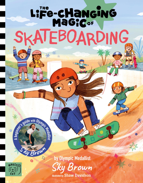 Kniha Life Changing Magic of Skateboarding Sky Brown