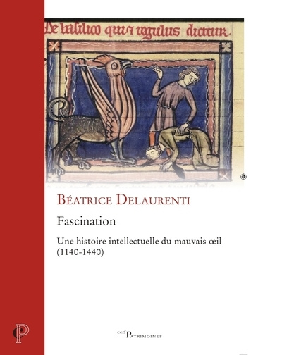 Carte Fascination - Une histoire intellectuelle du mauvais oeil (1140-1440) Béatrice Delaurenti