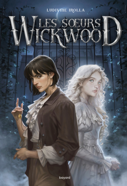 Knjiga Les soeurs Wickwood Ludivine Irolla