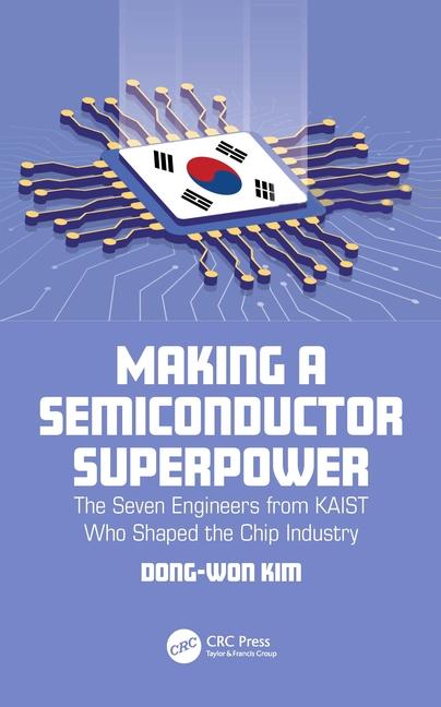 Kniha Making a Semiconductor Superpower Kim