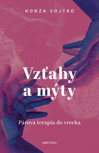 Книга Vzťahy a mýty Honza Vojtko