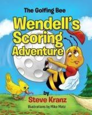 Knjiga Wendell's Scoring Adventure Steve Kranz