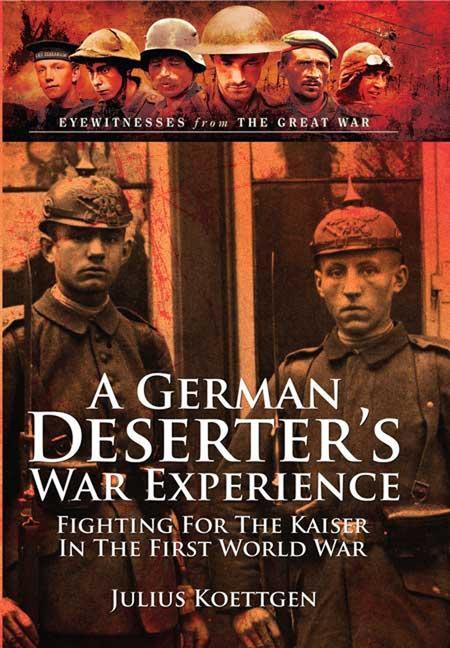 Könyv A German Deserter's War Experience: Fighting for the Kaiser in the First World War 