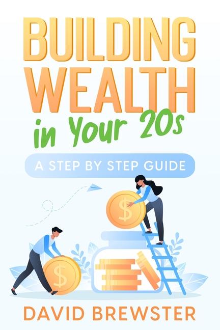 Książka Building Wealth in Your 20s: A Step by Step Guide 