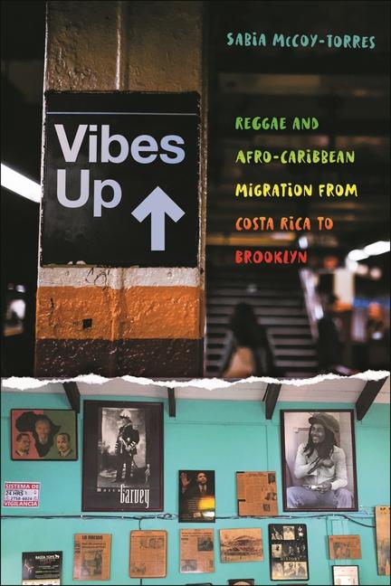 Książka Vibes Up: Reggae and Afro-Caribbean Migration from Costa Rica to Brooklyn 