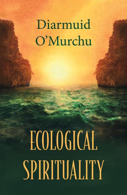 Book Ecological Spirituality Diarmuid O'Murchu