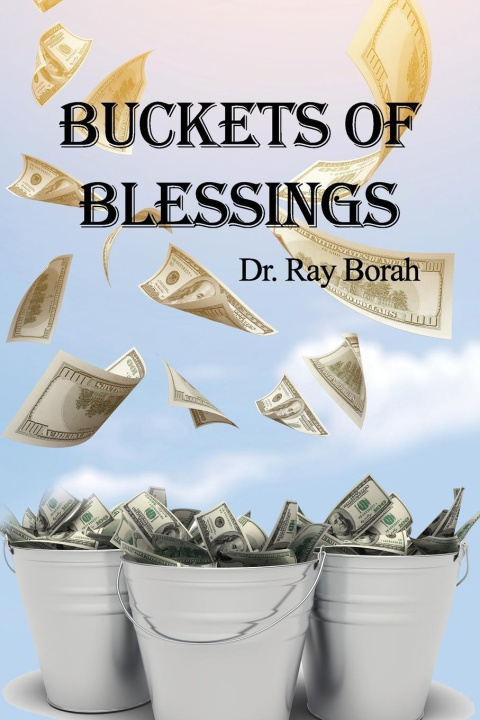 Książka Buckets of Blessings Ray Borah