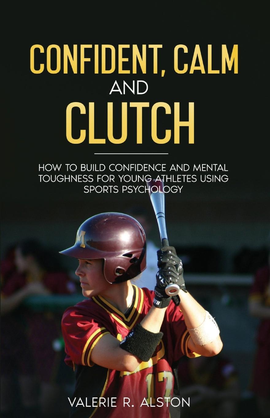 Kniha Confident, Calm and Clutch 