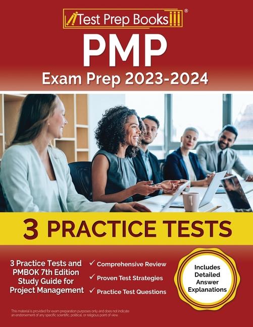 Book PMP Exam Prep 2023-2024: 3 Practice Tests and PMBOK 7th Edition Study Guide for Project Management [Includes Detailed Answer Explanations] 