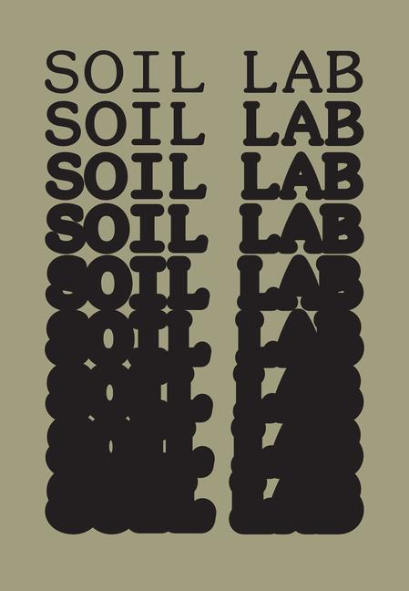 Carte Soil Lab: A Built Experiment James Martin