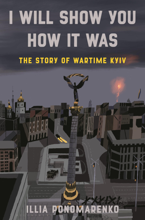Könyv The Battle of Kyiv: A Memoir of the War That Shouldn't Have Happened 