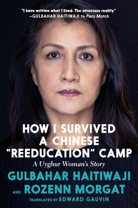 Kniha How I Survived a Chinese Reeducation Camp: A Uyghur Woman's Story Rozenn Morgat