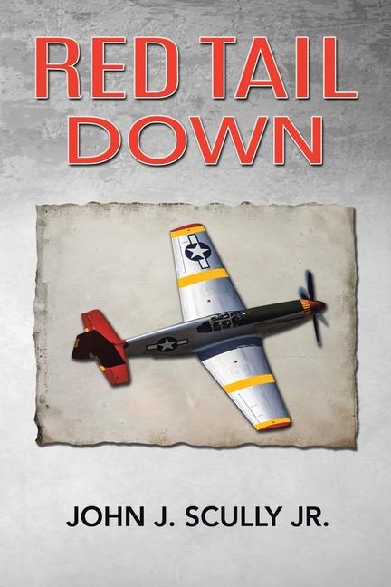 Knjiga Red Tail Down John J. Scully Jr.